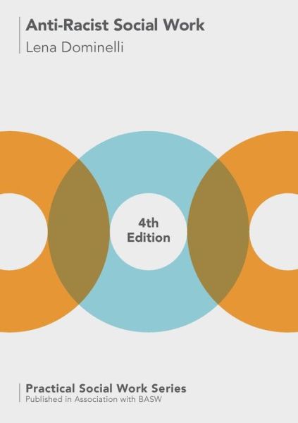 Cover for Dominelli, Lena (School of Applied Social Sciences, Durham University) · Anti-Racist Social Work - Practical Social Work Series (Paperback Book) (2017)