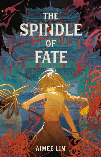 The Spindle of Fate - Aimee Lim - Books - Feiwel and Friends - 9781250886194 - July 15, 2024