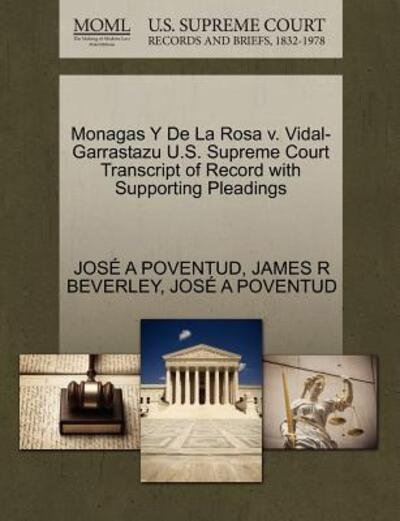 Cover for Jos a Poventud · Monagas Y De La Rosa V. Vidal-garrastazu U.s. Supreme Court Transcript of Record with Supporting Pleadings (Pocketbok) (2011)