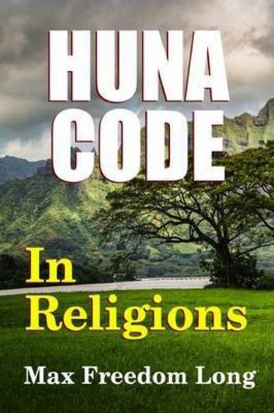 Cover for Max Freedom Long · The Huna Code in Religions (Paperback Book) (2015)