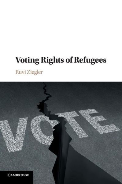 Cover for Ziegler, Ruvi (University of Reading) · Voting Rights of Refugees (Pocketbok) (2018)
