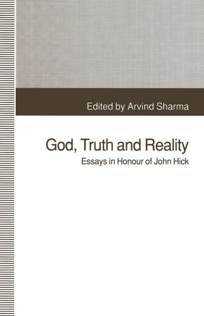 Cover for Arvind Sharma · God, Truth and Reality: Essays in Honour of John Hick (Paperback Book) [1st ed. 1993 edition] (1993)