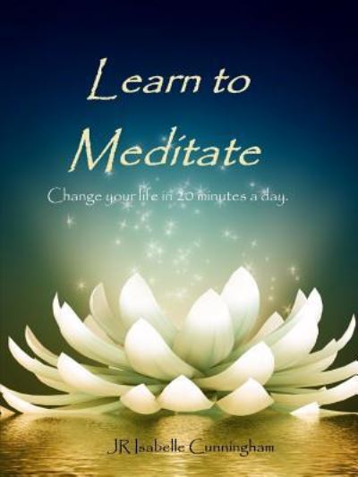 Cover for JR Isabelle Cunningham · Learn to Meditate (Paperback Book) (2017)