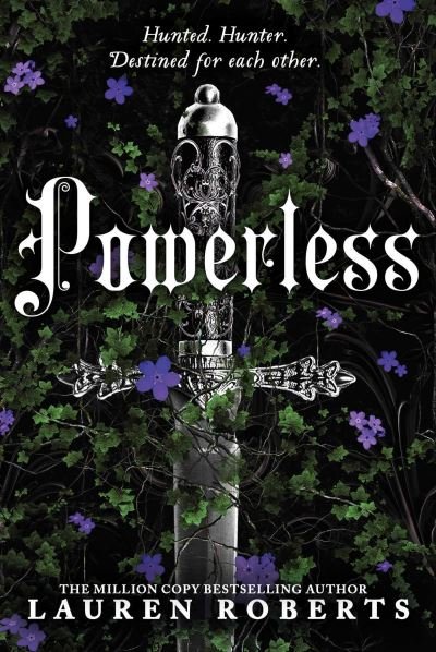 Cover for Lauren Roberts · Powerless: Deluxe Collector's Edition Hardback: The epic series taking the world by storm! - The Powerless Trilogy (Hardcover Book) (2024)