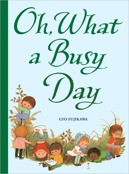 Cover for Gyo Fujikawa · Oh, What a Busy Day (Gebundenes Buch) (2010)