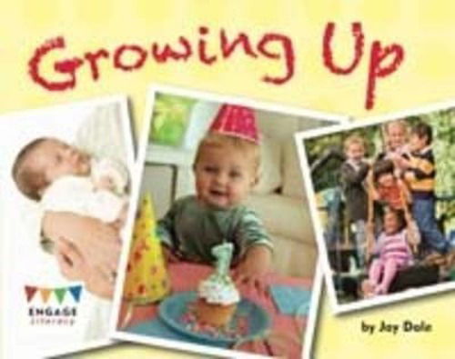 Growing Up - Engage Literacy Orange - Jay Dale - Books - Pearson Education Limited - 9781406265194 - January 15, 2013