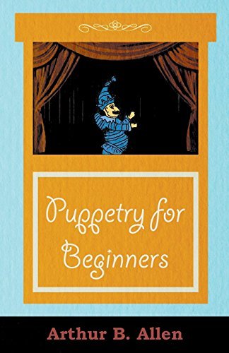 Cover for Arthur B. Allen · Puppetry for Beginners (Puppets &amp; Puppetry Series) (Paperback Bog) (2006)