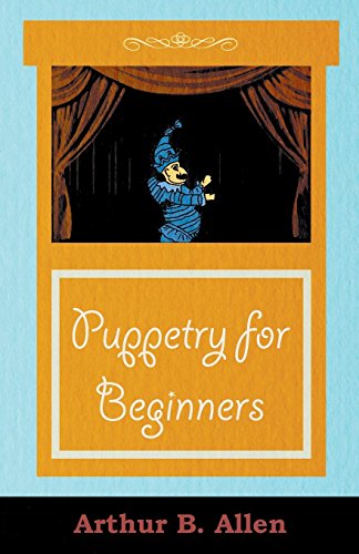 Cover for Arthur B. Allen · Puppetry for Beginners (Puppets &amp; Puppetry Series) (Pocketbok) (2006)