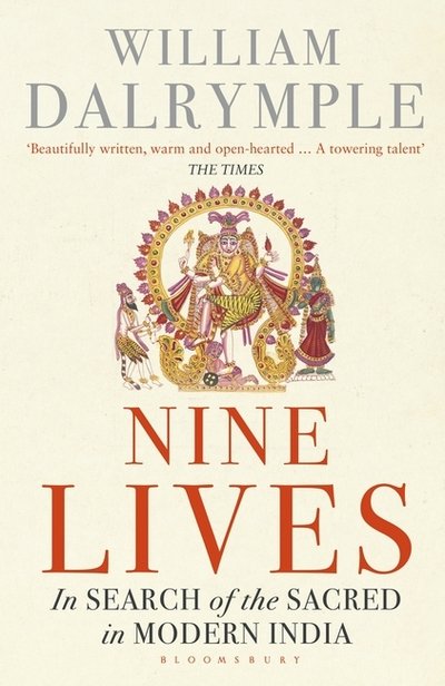 Cover for William Dalrymple · Nine Lives: In Search of the Sacred in Modern India (Paperback Book) (2016)