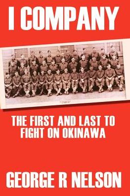 Cover for George Nelson · I Company: the First and Last to Fight on Okinawa (1st Books Library) (Paperback Book) (2003)