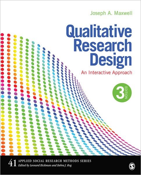 Qualitative Research Design: An Interactive Approach - Applied Social Research Methods - Joseph A. Maxwell - Bøker - SAGE Publications Inc - 9781412981194 - 9. august 2012