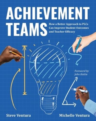 Achievement Teams - Steve Ventura - Books - ASCD - 9781416631194 - May 27, 2022