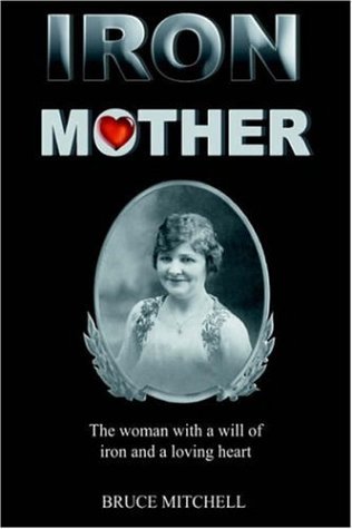 Cover for Bruce Mitchell · Iron Mother (Innbunden bok) (2005)