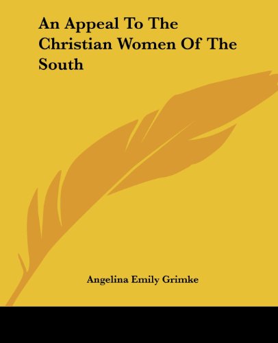 Cover for Angelina Emily Grimke · An Appeal to the Christian Women of the South (Paperback Book) (2004)