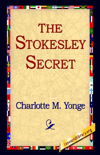 Cover for Charlotte M. Yonge · The Stokesley Secret (Paperback Book) (2005)