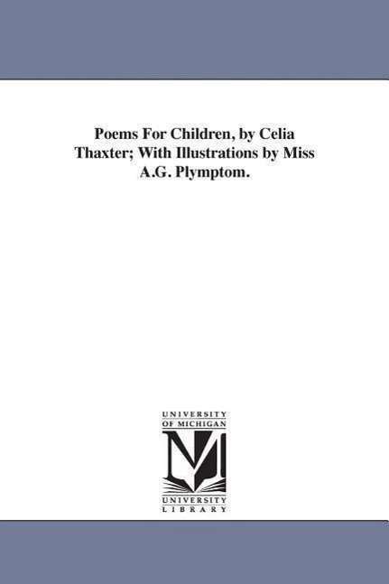 Cover for Celia Thaxter · Poems for Children: with Illustrations by Miss A.g. Plymptom. (Pocketbok) (2006)