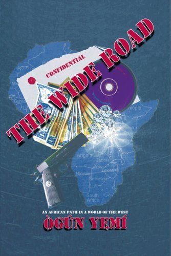 Cover for Ogun Yemi · The Wide Road: an African Path in a World of the West (Paperback Bog) (2009)
