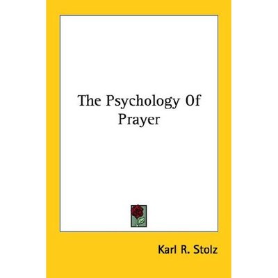 Cover for Karl R. Stolz · The Psychology of Prayer (Paperback Book) (2006)