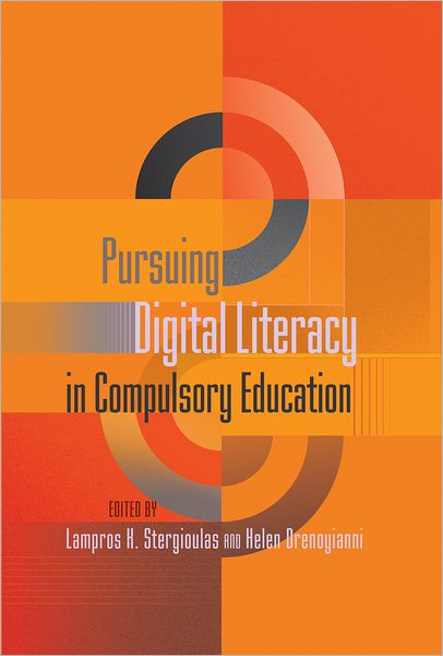 Cover for Pursuing Digital Literacy in Compulsory Education - New Literacies and Digital Epistemologies (Hardcover Book) [New edition] (2011)