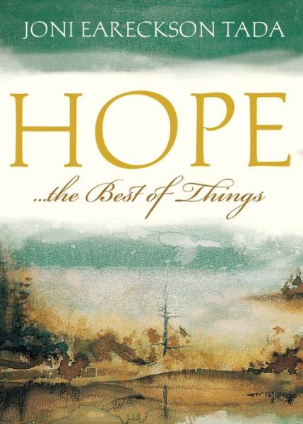 Cover for Joni Eareckson Tada · Hope...the Best of Things (Pamphlet) (2008)