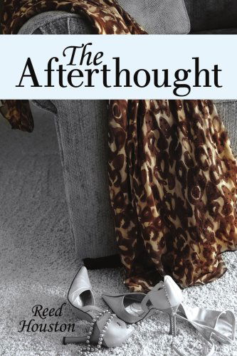 Cover for Dwight Reed · The Afterthought (Paperback Book) (2007)