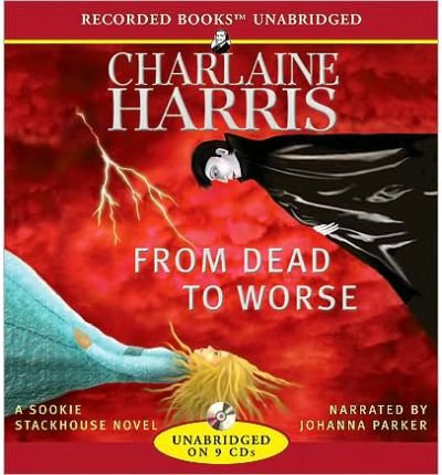 Cover for Charlaine Harris · From Dead to Worse (Sookie Stackhouse / True Blood, Book 8) (Hörbuch (CD)) (2008)