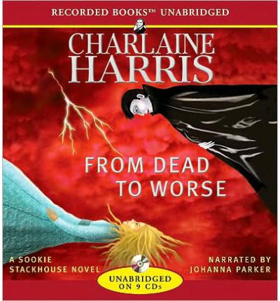 Cover for Charlaine Harris · From Dead to Worse (Sookie Stackhouse / True Blood, Book 8) (Hörbok (CD)) (2008)