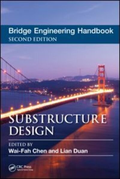 Bridge Engineering Handbook: Substructure Design -  - Kirjat - Taylor & Francis Inc - 9781439852194 - perjantai 24. tammikuuta 2014