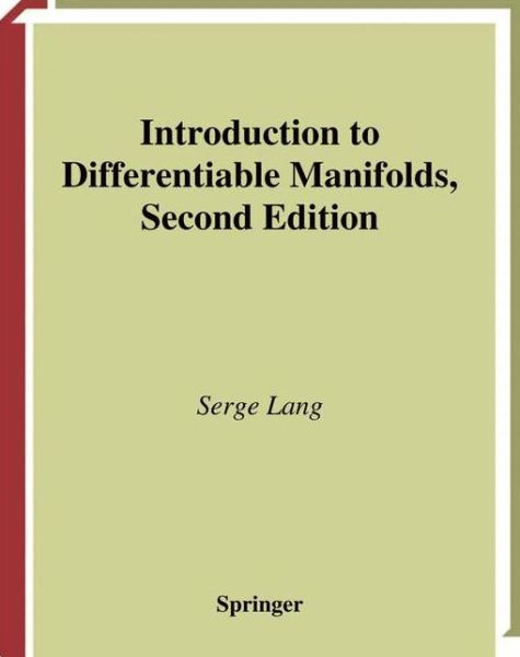 Cover for Serge Lang · Introduction to Differentiable Manifolds - Universitext (Paperback Book) [Softcover Reprint of the Original 1st Ed. 2002 edition] (2010)