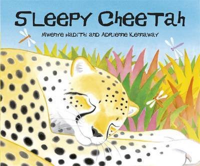 Cover for Mwenye Hadithi · African Animal Tales: Sleepy Cheetah - African Animal Tales (Hardcover bog) (2016)