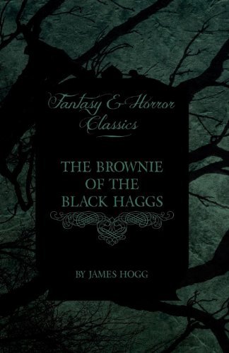 Cover for James Hogg · The Brownie of the Black Haggs (Fantasy and Horror Classics) (Pocketbok) (2011)
