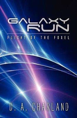 Cover for D a Charland · Galaxy Run (Pocketbok) (2010)
