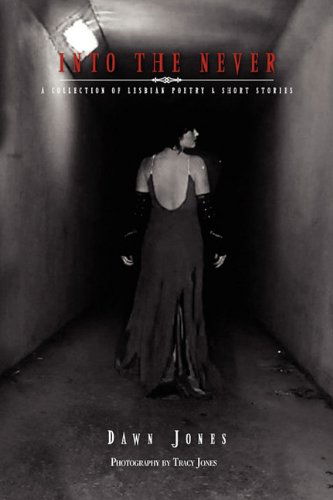 Cover for Dawn Jones · Into the Never (Paperback Book) (2010)