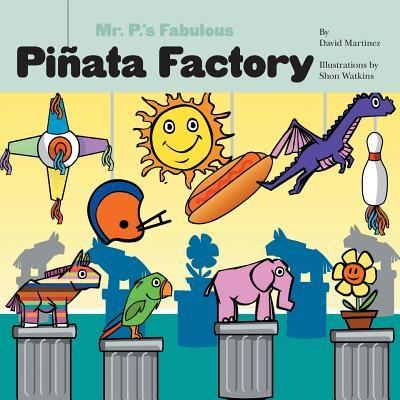 Cover for David Martinez · Mr. P's Fabulous Piñata Factory (Paperback Book) (2015)