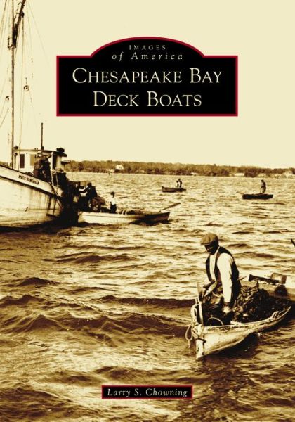 Cover for Larry S Chowning · Chesapeake Bay Deck Boats (Paperback Book) (2021)