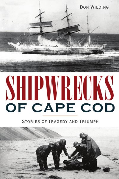 Cover for Don Wilding · Shipwrecks of Cape Cod (Paperback Book) (2021)