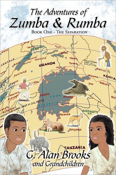 The Adventures of Zumba and Rumba: Book One - the Separation - G Alan Brooks - Books - Xlibris Corporation - 9781469198194 - June 29, 2012