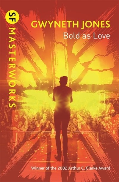 Cover for Gwyneth Jones · Bold As Love - S.F. Masterworks (Taschenbuch) (2020)
