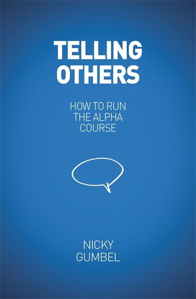 Cover for Nicky Gumbel · Telling Others: The Alpha Initiative - ALPHA BOOKS (Paperback Book) (2018)