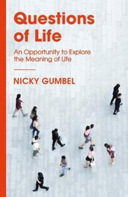 Questions of Life - Nicky Gumbel - Książki - HODDER RELIGIOUS - 9781473694194 - 13 czerwca 2019