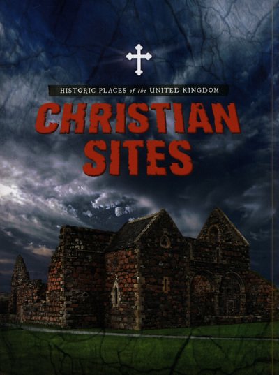Cover for John Malam · Christian Sites - Historic Places of the United Kingdom (Taschenbuch) (2019)