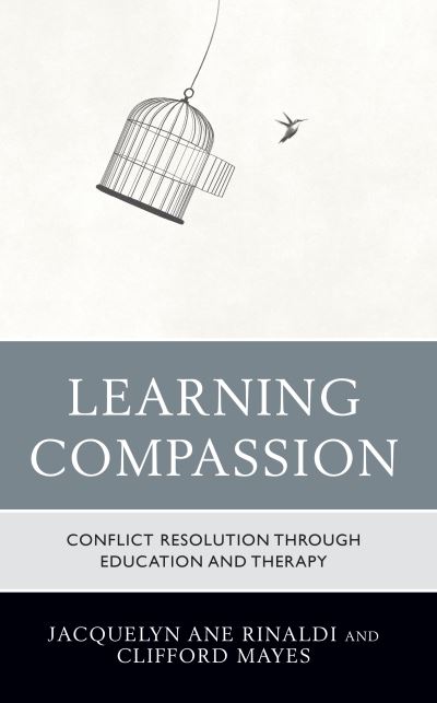 Jacquelyn Ane Rinaldi · Learning Compassion: Conflict Resolution through Education and Therapy (Pocketbok) (2022)