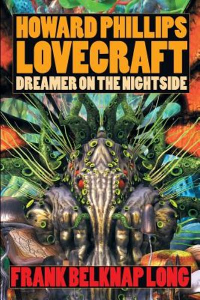 Cover for Frank Belknap Long · Howard Phillips Lovecraft: Dreamer on the Nightside (Paperback Book) (2016)