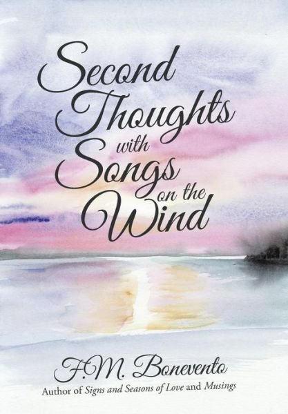 Cover for F M Bonevento · Second Thoughts with Songs on the Wind (Gebundenes Buch) (2015)