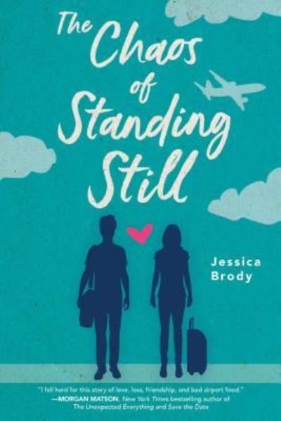 The Chaos of Standing Still - Jessica Brody - Bøger - Simon Pulse - 9781481499194 - 14. maj 2019