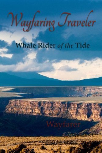 Cover for Wayfaring Traveler · Wayfaring Traveler: Whale Rider of the Tide (Paperback Book) (2013)