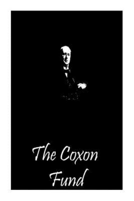 The Coxon Fund - Henry James - Books - Createspace - 9781490987194 - July 14, 2013