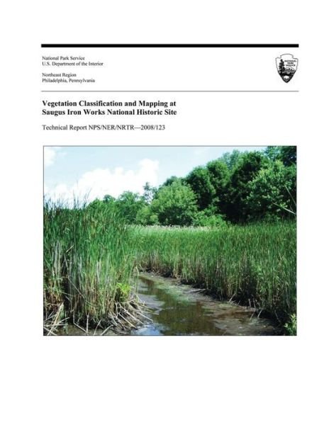 Cover for Ery F Largay · Vegetation Classification and Mapping at Saugus Iron Works National Historic Site (Paperback Bog) (2008)