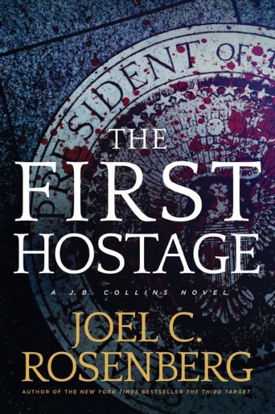 Cover for Joel C. Rosenberg · The First Hostage (Paperback Bog) (2016)