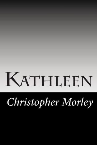 Cover for Christopher Morley · Kathleen (Paperback Book) (2014)
